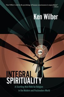 Book cover: Integral Spirituality, by Ken Wilber (preview)