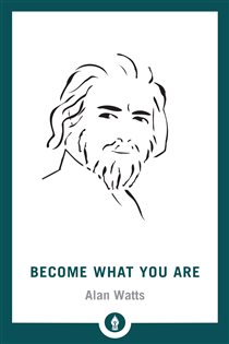 Book cover: Become What You Are, by Alan W. Watts (preview)