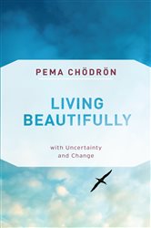 Book cover: Living Beautifully, by Pema Chödrön (preview)
