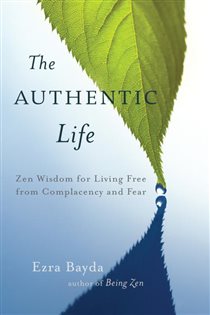 Book cover: The Authentic Life, by Ezra Bayda (preview)