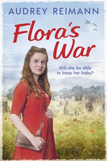 Book cover: Flora's War, by Audrey Reimann (preview)