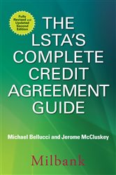 Book cover: The LSTA's Complete Credit Agreement Guide, Second Edition, by Michael Bellucci (preview)