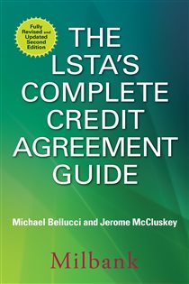 Book cover: The LSTA's Complete Credit Agreement Guide, Second Edition, by Michael Bellucci (preview)