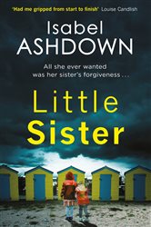 Book cover: Little Sister, by Isabel Ashdown (preview)