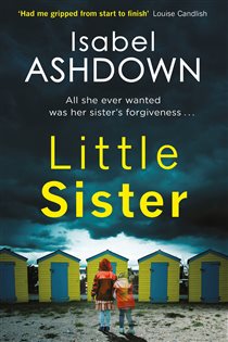 Book cover: Little Sister, by Isabel Ashdown (preview)