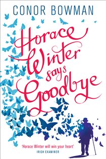 Book cover: Horace Winter Says Goodbye, by Conor Bowman (preview)