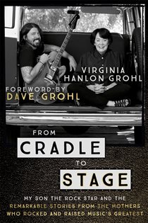 Book cover: From Cradle to Stage, by Virginia Hanlon Grohl (preview)