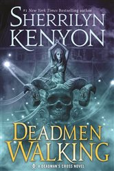Deadmen Walking: A Deadman&#x27;s Cross Novel