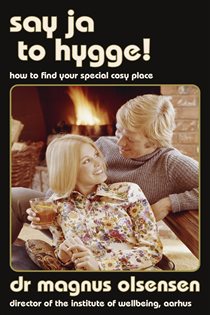 Book cover: Say Ja to Hygge!, by Magnus Olsensen (preview)