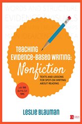 Teaching Evidence-Based Writing: Nonfiction: Texts and Lessons for Spot-On Writing About Reading