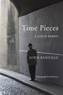 Book cover: Time Pieces, by John Banville (preview)