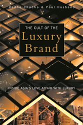 Book cover: The Cult of the Luxury Brand, by Radha Chadha (preview)
