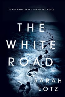 Book cover: The White Road, by Sarah Lotz (preview)