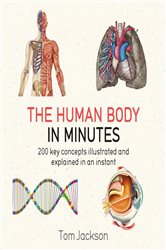 Book cover: The Human Body in Minutes, by Tom Jackson (preview)