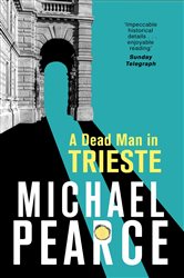 Book cover: A Dead Man in Trieste, by Michael Pearce (preview)