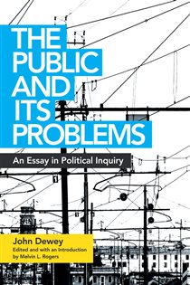 Book cover: The Public and Its Problems, by John Dewey (preview)