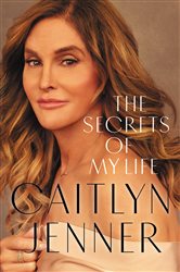Book cover: The Secrets of My Life, by Caitlyn Jenner (preview)