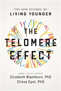 Book cover: The Telomere Effect, by Elizabeth Blackburn (preview)