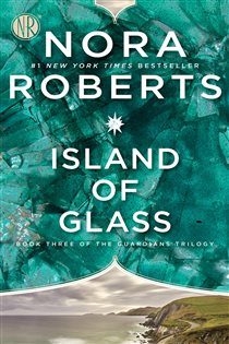 Book cover: Island of Glass (Book 3 of Guardians Trilogy) by Nora Roberts (preview)