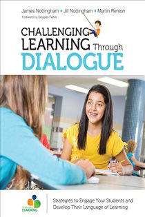 Book cover: Challenging Learning Through Dialogue, by James A. Nottingham (preview)