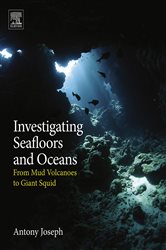 Book cover: Investigating Seafloors and Oceans, by Antony Joseph (preview)