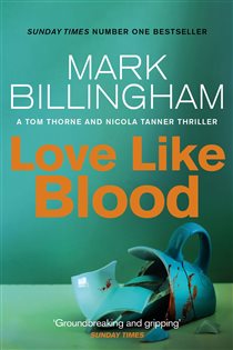 Book cover: Love Like Blood (Book 14 of Tom Thorne Novels) by Mark Billingham (preview)