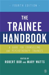The Trainee Handbook: A Guide for Counselling &amp; Psychotherapy Trainees