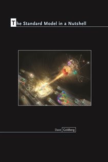 Book cover: The Standard Model in a Nutshell, by Dave Goldberg (preview)