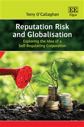 Reputation Risk and Globalisation: Exploring the Idea of a Self-Regulating Corporation
