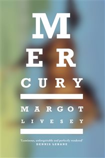 Book cover: Mercury, by Margot Livesey (preview)