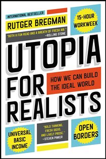 Book cover: Utopia for Realists, by Rutger Bregman (preview)