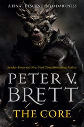 Book cover: The Core (Book 5 of The Demon Cycle) by Peter V. Brett (preview)