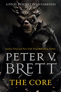 Book cover: The Core (Book 5 of The Demon Cycle) by Peter V. Brett (preview)