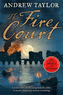 Book cover: The Fire Court (Book 2 of James Marwood & Cat Lovett) by Andrew Taylor (preview)