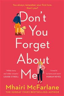 Book cover: Don’t You Forget About Me, by Mhairi McFarlane (preview)