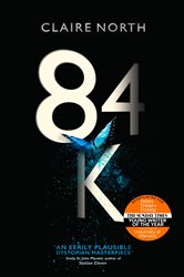 Book cover: 84K, by Claire North (preview)