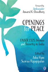 Openings for Peace: UNSCR 1325, Women and Security in India