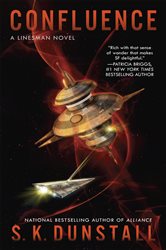 Book cover: Confluence (Book 3 of A Linesman Novel) by S. K. Dunstall (preview)