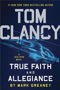 Book cover: Tom Clancy True Faith and Allegiance (Book 16 of A Jack Ryan Novel) by Mark Greaney (preview)