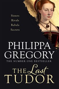 Book cover: The Last Tudor, by Philippa Gregory (preview)