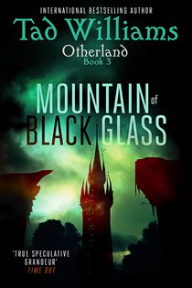 Book cover: Mountain of Black Glass (Book 12 of Otherland) by Tad Williams (preview)
