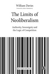 The Limits of Neoliberalism: Authority, Sovereignty and the Logic of Competition