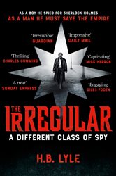 Book cover: The Irregular: A Different Class of Spy, by H.B. Lyle (preview)