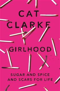 Book cover: Girlhood, by Cat Clarke (preview)