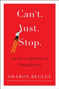 Book cover: Can't Just Stop, by Sharon Begley (preview)