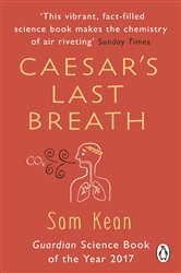 Book cover: Caesar's Last Breath, by Sam Kean (preview)