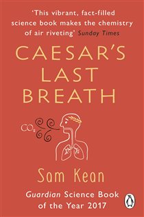 Book cover: Caesar's Last Breath, by Sam Kean (preview)