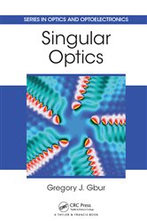 Book cover: Singular Optics, by Gregory J. Gbur (preview)