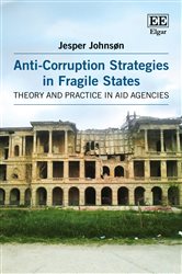 Anti-Corruption Strategies in Fragile States: Theory and Practice in Aid Agencies