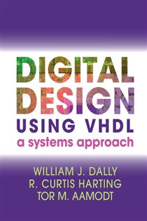 Book cover: Digital Design Using VHDL, by William J. Dally (preview)